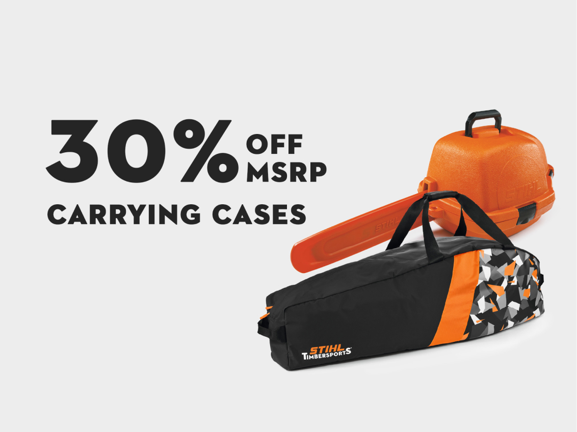 STIHL carrying case promotion featuring chainsaw storage cases with messaging highlighting 30% off MSRP carrying cases.
